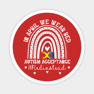 In April We Wear Red Autism Acceptance Magnet